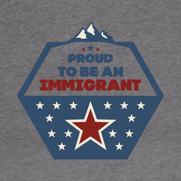 Proud to be an immigrant by mangobanana